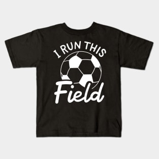 I Run This Field Kids T-Shirt